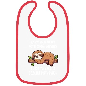 Discover Lazy Sloth Funny Quote Bibs