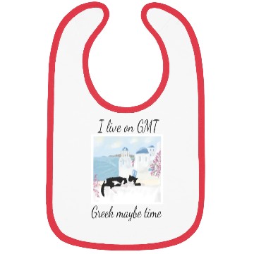 Discover I live on GMT - greek maybe time Bibs