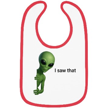 Discover Alien I saw that jesus meme Bibs
