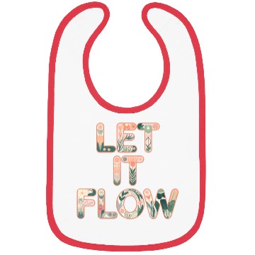 Discover Floral Let It Flow Typography Art Bibs