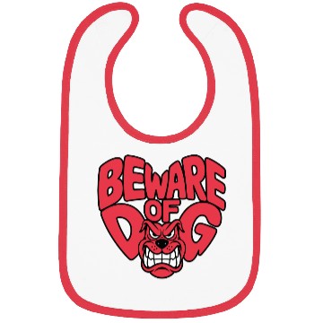 Discover Beware of DOG Bibs