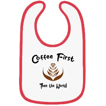 Discover Coffee First, Then the World - Caffeine Lover Bibs