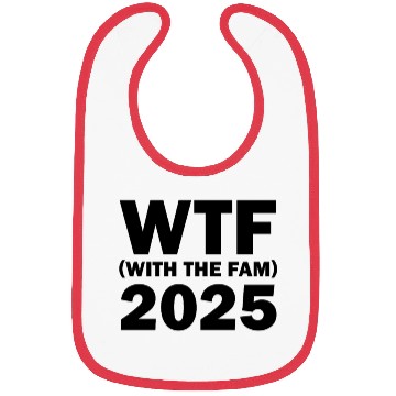Discover WTF With The Fam 2025 WTF Family Reunion 202famil5 Bibs