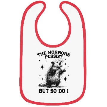 Discover The Horrors Persist But So Do I Funny Opossum Meme Bibs