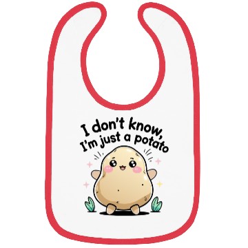 Discover I don't know, I'm just a potato Bibs