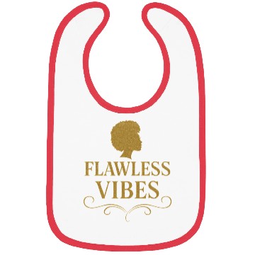 Discover Flawless Vibes - Classy Bold Statement Bibs Graphic