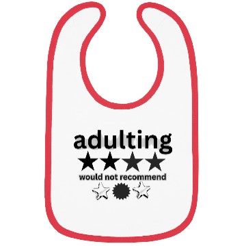 Discover would notrecommend adulting Bibs