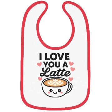 Discover I love you a latte Bibs