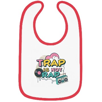 Discover Trap Is Not Rap" Graffiti Hip-Hop Bibs