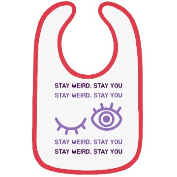 Discover STAY WEIRD STAY YOU Bibs
