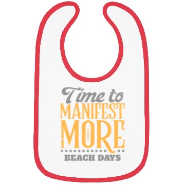 Discover Time To Manifest More Beach Days Bibs