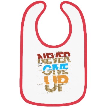 Discover "Never Give Up Bibs"