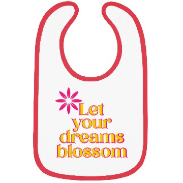 Discover Let your dreams blossom - your statement Bibs