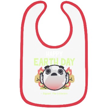 Discover Funny Earth Day Meme - Signed by The Litterers Bibs