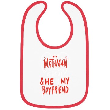 Discover Mothman Is Real He Is My Boyfriend Bibs