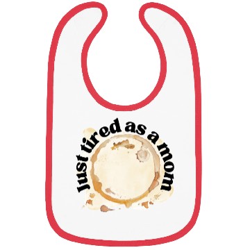Discover Just Tired as a Mom Coffee Stain Motherhood Design Bibs