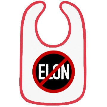 Discover Anti Elon Musk Bumper Fascist prohibition sign Bibs