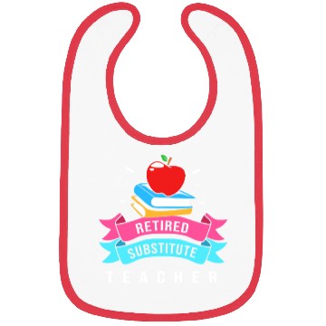 Discover Retired Substitute Teacher Appreciation Bibs