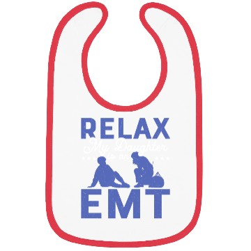Discover Relax My Daughter Is An EMT Medical Technician Par Bibs