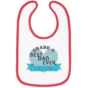 Discover Best Dad Ever Grade A Certified Bibs