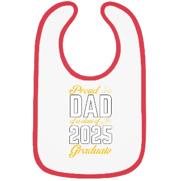 Discover Proud Dad of a Class of 2025 Graduate Bibs