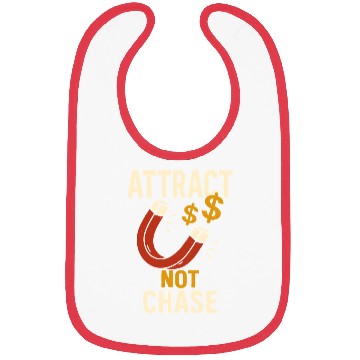 Discover Attract Not Chase Money Magnet Inspiration Bibs