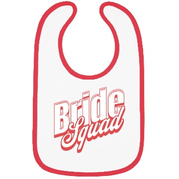 Discover Bride squad. Bibs
