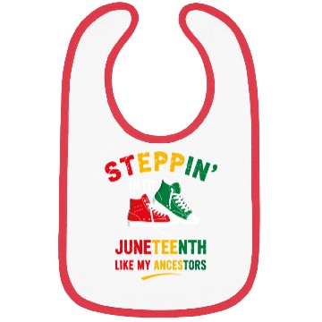 Discover Steppin' Into Juneteenth Like My Ancestors Bibs