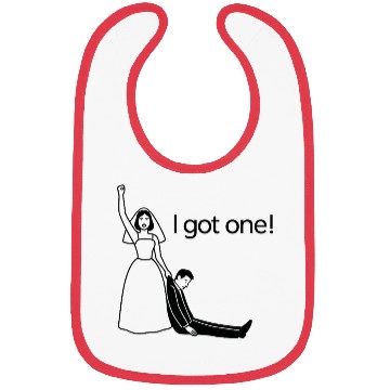 Discover Funny Bride Bibs –“I Got One” Wedding Humor Bibs