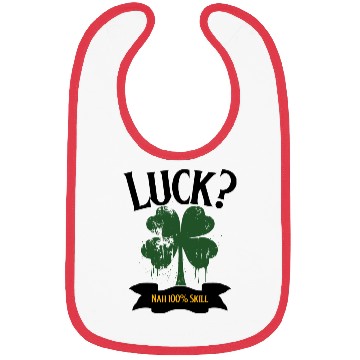 Discover Luck? Nah 100% Skill Bibs