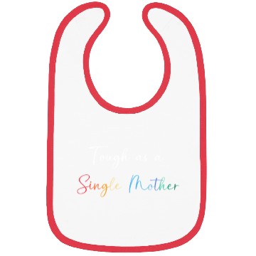 Discover Single Mom Mothers Day Single Mother Bibs