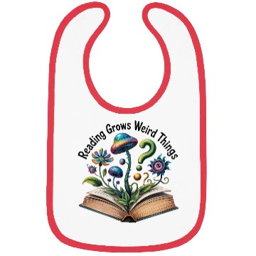 Discover Reading Grows Weird Things Psychedelic Mushroom Bibs