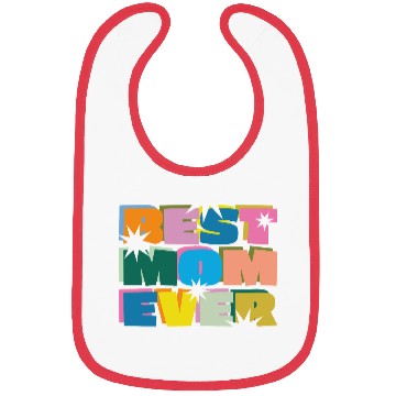 Discover Best Mom Ever Bibs