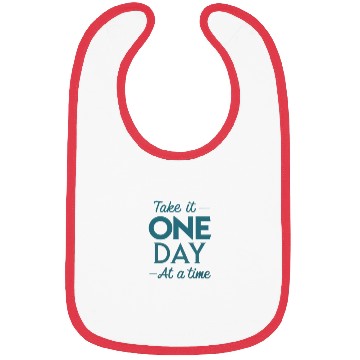 Discover Take It One Day at a Time – Motivational Mental Bibs