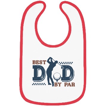 Discover BEST DAD BY PAR Fathers Day Bibs