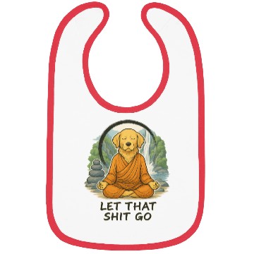 Discover Let That Shit Go Bibs