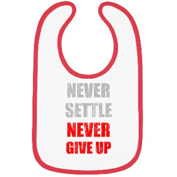 Discover Never settle never give up vintage Bibs