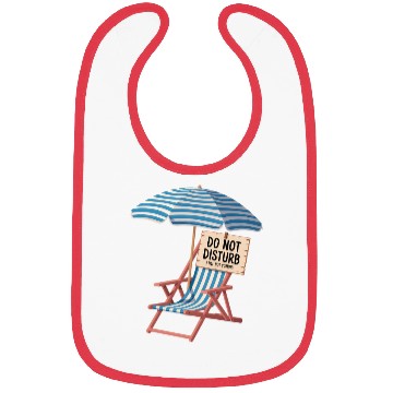 Discover Do Not Disturb Funny Beach Quote Bibs
