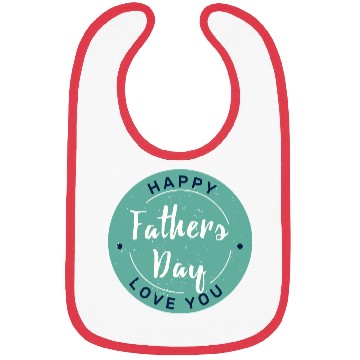 Discover Happy Father’s Day - Love You Circle Design Bibs