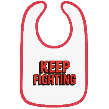 Discover Keep Fighting - 3D Bold Typography Bibs