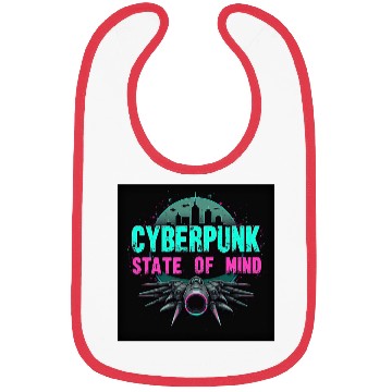 Discover Cyberpunk State of Mind Bibs