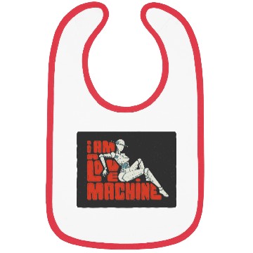 Discover i am a love machine Bibs