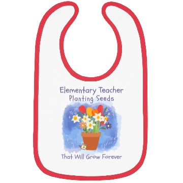 Discover Elementary Teacher Planting Seeds That Will Grow Bibs