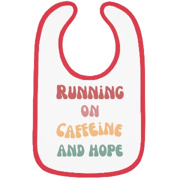 Discover Running on caffeine and hope Bibs