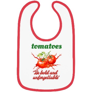 Discover Be Bold & Unforgettable Tomato Bibs – Unisex Style
