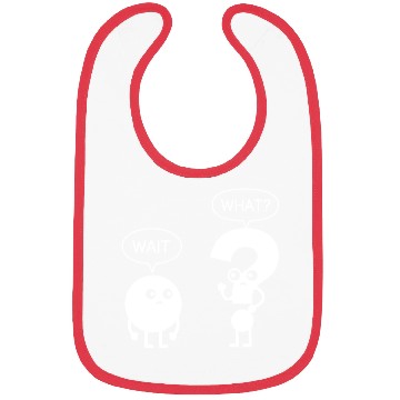 Discover Wait What? Funny Cartoon Bibs