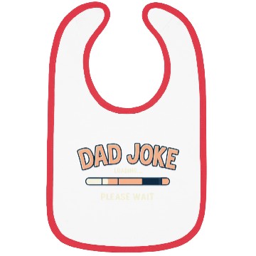 Discover Funny "Dad Joke Loading..."– Classic Dad Humor Bibs