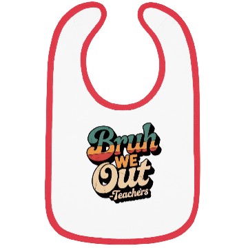 Discover Bruh We Out Teacher Retro Bibs