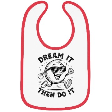 Discover DREAM IT THEN DO IT Bibs