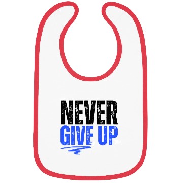 Discover Never give up Bibs